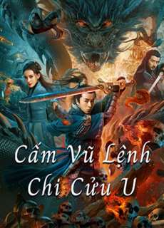 Cấm Vũ Lệnh Chi Cửu U - Dragon Slayer - (2020) - PhimMoi2024 - Website xem phim miễn phí tốt nhất