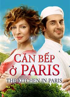 Căn Bếp ở Paris - The Kitchen in Paris - (2017) - PhimMoi2024 - Website xem phim miễn phí tốt nhất
