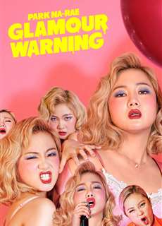 Cảnh Báo Chuyện Tế Nhị - Park Na-rae: Glamour Warning - (2019) - PhimMoi2024 - Website xem phim miễn phí tốt nhất