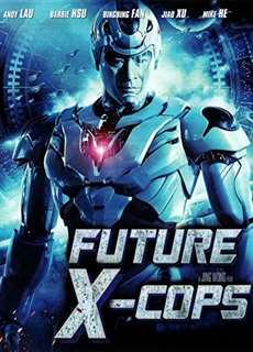 Cảnh Sát Tương Lai - Future X-Cops - (2010) - PhimMoi2024 - Website xem phim miễn phí tốt nhất
