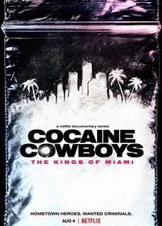 Cao bồi cocaine: Trùm ma túy Miami - Cocaine Cowboys: The Kings of Miami - (2021) - PhimMoi2024 - Website xem phim miễn phí tốt nhất