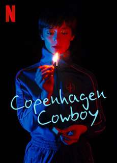 Cao bồi Copenhagen - Copenhagen Cowboy - (2023) - PhimMoi2024 - Website xem phim miễn phí tốt nhất