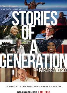 Câu chuyện của một thế hệ - với Giáo hoàng Francis - Stories of a Generation - with Pope Francis - (2021) - PhimMoi2024 - Website xem phim miễn phí tốt nhất