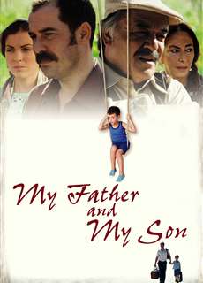 Cha Và Con Trai Tôi - My Father and My Son - (2005) - PhimMoi2024 - Website xem phim miễn phí tốt nhất