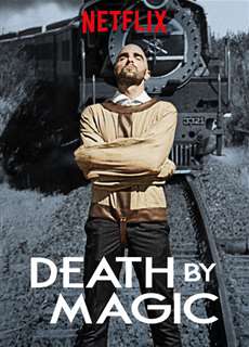 Chết vì ảo thuật - Death by Magic - (2018) - PhimMoi2024 - Website xem phim miễn phí tốt nhất