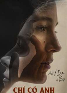 Chỉ Có Anh - All I See Is You - (2016) - PhimMoi2024 - Website xem phim miễn phí tốt nhất