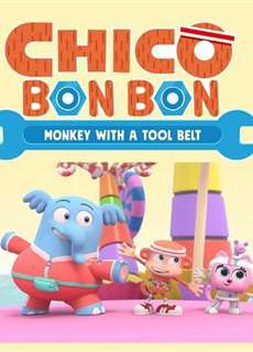 Chico Bon Bon: Chú khỉ và thắt lưng đồ nghề (Phần 1) - Chico Bon Bon: Monkey with a Tool Belt (Season 1) - (2020) - PhimMoi2024 - Website xem phim miễn phí tốt nhất
