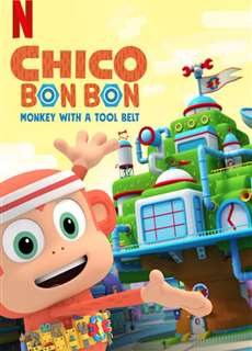 Chico Bon Bon: Chú khỉ và thắt lưng đồ nghề (Phần 3) - Chico Bon Bon: Monkey with a Tool Belt (Season 3) - (2020) - PhimMoi2024 - Website xem phim miễn phí tốt nhất