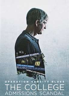 Chiến dịch Varsity Blues: Vụ bê bối tuyển sinh đại học - Operation Varsity Blues: The College Admissions Scandal - (2021) - PhimMoi2024 - Website xem phim miễn phí tốt nhất