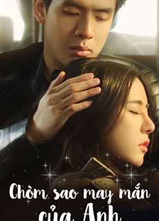 Chòm Sao May Mắn Của Anh - My Lucky Star - (2023) - PhimMoi2024 - Website xem phim miễn phí tốt nhất