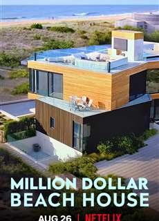 Chốn xa hoa bên bờ biển - Million Dollar Beach House - (2020) - PhimMoi2024 - Website xem phim miễn phí tốt nhất