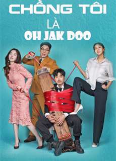 Chồng Tôi Là Oh Jak Doo - My Contracted Husband Mr.Oh - (2018) - PhimMoi2024 - Website xem phim miễn phí tốt nhất