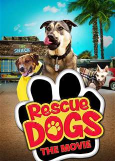 Chú Chó Cứu Hộ - Rescue Dogs - (2016) - PhimMoi2024 - Website xem phim miễn phí tốt nhất