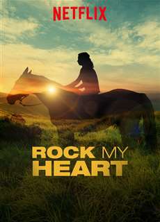 Chú ngựa trong trái tim tôi - Rock My Heart - (2019) - PhimMoi2024 - Website xem phim miễn phí tốt nhất