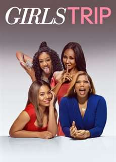 Chuyến Đi Của Những Cô Gái - Girls Trip - (2017) - PhimMoi2024 - Website xem phim miễn phí tốt nhất