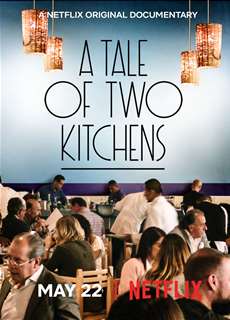 Chuyện hai nhà bếp - A Tale of Two Kitchens - (2019) - Website xem phim miễn phí tốt nhất