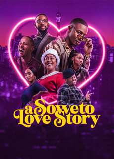 Chuyện tình Soweto - A Soweto Love Story - (2024) - Website xem phim miễn phí tốt nhất
