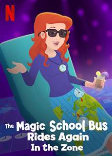 Chuyến xe khoa học kỳ thú: Các múi giờ - The Magic School Bus Rides Again In the Zone - (2020) - PhimMoi2024 - Website xem phim miễn phí tốt nhất