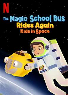 Chuyến xe khoa học kỳ thú: Trạm vũ trụ - The Magic School Bus Rides Again Kids In Space - (2020) - PhimMoi2024 - Website xem phim miễn phí tốt nhất