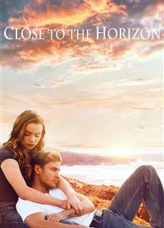 Close to the Horizon - Close to the Horizon - (2019) - Website xem phim miễn phí tốt nhất