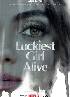 Cô gái may mắn nhất - Luckiest Girl Alive - (2022) - PhimMoi2024 - Website xem phim miễn phí tốt nhất