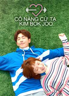 Cô Nàng Cử Tạ Kim Bok Joo - Weightlifting Fairy Kim Bok-joo - (2016) - PhimMoi2024 - Website xem phim miễn phí tốt nhất