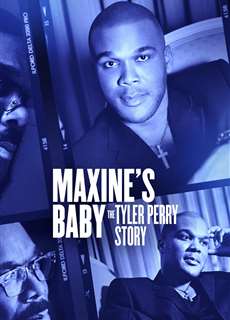 Con của Maxine: Câu chuyện của Tyler Perry - Maxine's Baby: The Tyler Perry Story - (2023) - PhimMoi2024 - Website xem phim miễn phí tốt nhất