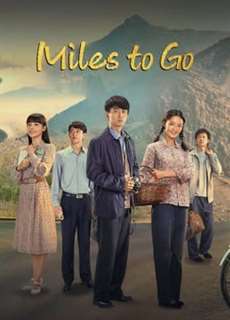 Con Đường Nhân Sinh (Nhân Sinh Lộ Dao) - Miles to Go - (2023) - PhimMoi2024 - Website xem phim miễn phí tốt nhất