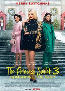 Công chúa thế vai 3: Chuyện tình ngôi sao - The Princess Switch 3: Romancing the Star - (2021) - PhimMoi2024 - Website xem phim miễn phí tốt nhất