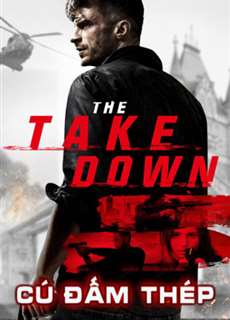 Cú Đấm Thép - The Takedown - (2017) - PhimMoi2024 - Website xem phim miễn phí tốt nhất