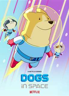 Cún ngoài không gian (Phần 2) - Dogs in Space (Season 2) - (2022) - PhimMoi2024 - Website xem phim miễn phí tốt nhất
