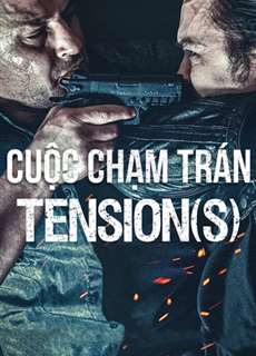 Cuộc Chạm Trán - Tension(s) - (2015) - PhimMoi2024 - Website xem phim miễn phí tốt nhất