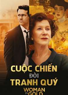 Cuộc Chiến Đòi Tranh Quý - Woman In Gold - (2015) - PhimMoi2024 - Website xem phim miễn phí tốt nhất