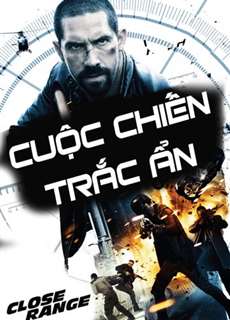 Cuộc Chiến Trắc Ẩn - Close Range - (2015) - PhimMoi2024 - Website xem phim miễn phí tốt nhất