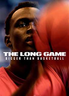 Cuộc Đấu Dài Hơn: Hơn Cả Bóng Rổ - The Long Game: Bigger Than Basketball - (2022) - PhimMoi2024 - Website xem phim miễn phí tốt nhất