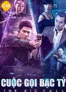 Cuộc Gọi Bạc Tỷ - The Big Call - (2018) - PhimMoi2024 - Website xem phim miễn phí tốt nhất
