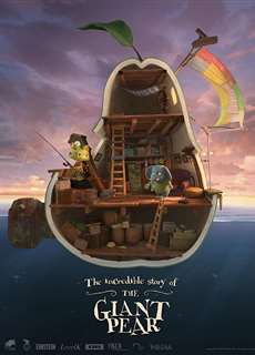 Cuộc Phiêu Lưu Của Quả Lê Khổng Lồ - The Incredible Story of the Giant Pear - (2017) - PhimMoi2024 - Website xem phim miễn phí tốt nhất