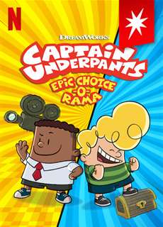 Cuộc phiêu lưu tương tác của Đội trưởng quần lót - Captain Underpants Epic Choice-o-Rama - (2020) - PhimMoi2024 - Website xem phim miễn phí tốt nhất