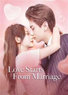 Cưới Trước Yêu Sau - Love Start From Marriage - (2022) - PhimMoi2024 - Website xem phim miễn phí tốt nhất