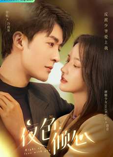 Dạ Sắc Khuynh Tâm - Night of Love With You - (2022) - PhimMoi2024 - Website xem phim miễn phí tốt nhất