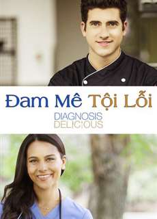 Đam Mê Tội Lỗi - Diagnosis Delicious - (2016) - PhimMoi2024 - Website xem phim miễn phí tốt nhất
