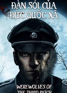 Đàn Sói Của Đức Quốc Xã - Werewolves Of The Third Reich - (2017) - PhimMoi2024 - Website xem phim miễn phí tốt nhất