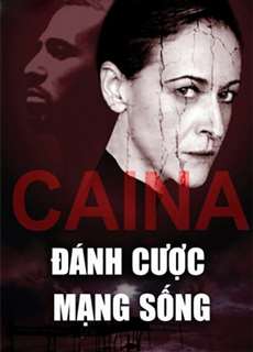 Đánh Cược Mạng Sống  - Caina - (2016) - PhimMoi2024 - Website xem phim miễn phí tốt nhất
