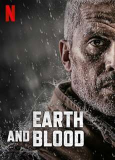 Đất và máu - Earth and Blood - (2020) - PhimMoi2024 - Website xem phim miễn phí tốt nhất