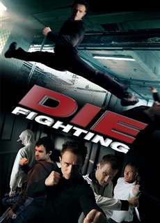 Đấu Võ Sinh Tử - Die Fighting - (2014) - PhimMoi2024 - Website xem phim miễn phí tốt nhất