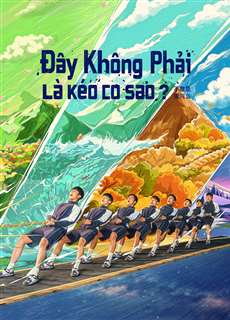 Đây Không Phải Là Kéo Co Sao? - Let's Tug It! - (2023) - PhimMoi2024 - Website xem phim miễn phí tốt nhất