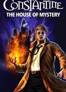 DC Showcase: Constantine: The House of Mystery - Constantine: The House of Mystery - (2022) - PhimMoi2024 - Website xem phim miễn phí tốt nhất