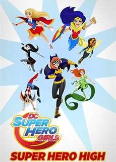 DC Super Hero Girls: Super Hero High - DC Super Hero Girls: Super Hero High - (2016) - PhimMoi2024 - Website xem phim miễn phí tốt nhất