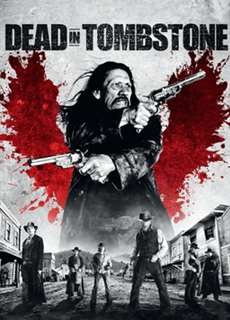 Dead in Tombstone - Dead in Tombstone - (2013) - PhimMoi2024 - Website xem phim miễn phí tốt nhất