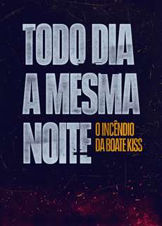 Đêm bất tận ở Boate Kiss - The Endless Night - (2023) - PhimMoi2024 - Website xem phim miễn phí tốt nhất